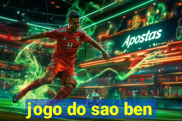 jogo do sao ben