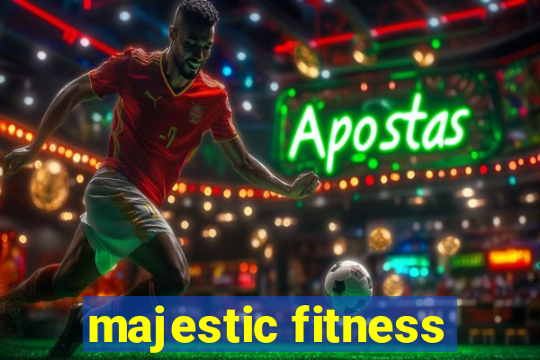 majestic fitness