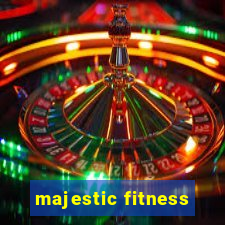 majestic fitness