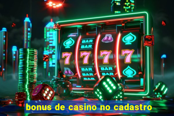 bonus de casino no cadastro