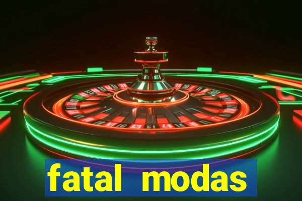 fatal modas barreiras bahia