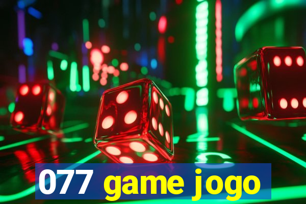 077 game jogo