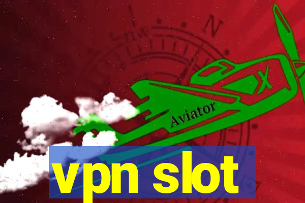 vpn slot