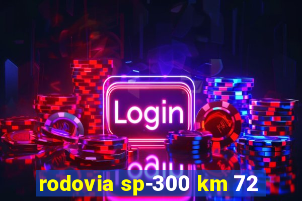 rodovia sp-300 km 72