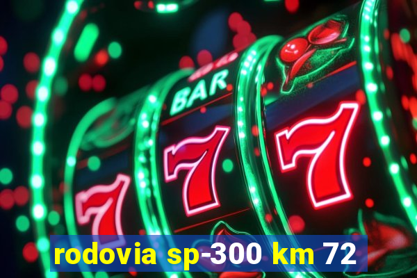 rodovia sp-300 km 72