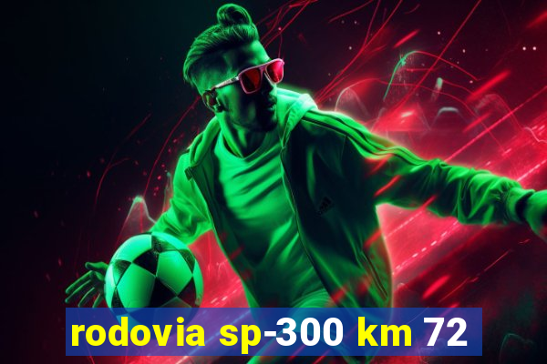 rodovia sp-300 km 72