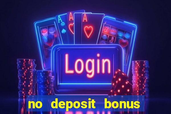 no deposit bonus casino 2024