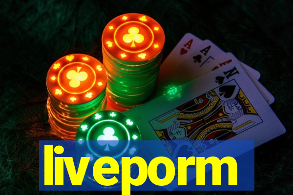 liveporm