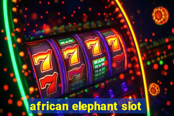 african elephant slot