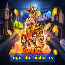 jogo do bicho rs resultado certo de hoje 14h 18h rj hoje