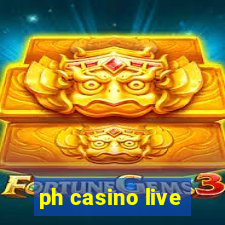 ph casino live