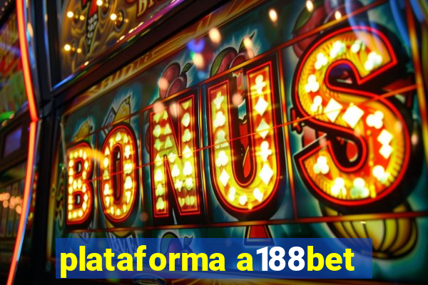 plataforma a188bet