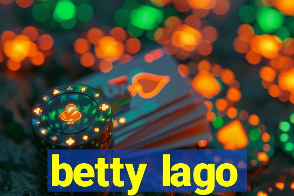 betty lago