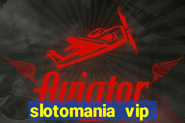 slotomania vip premium app