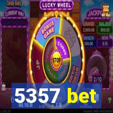 5357 bet