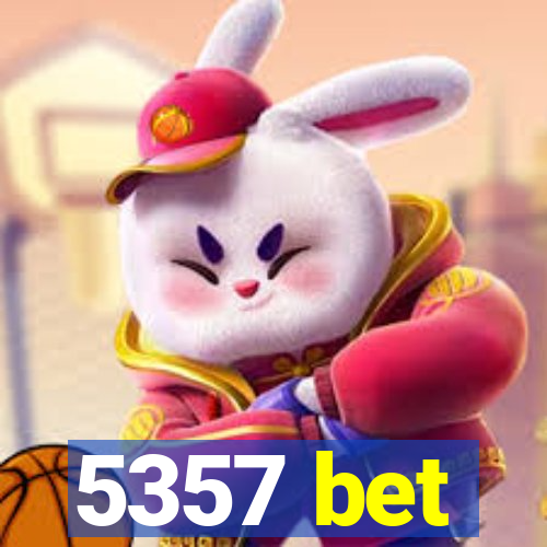 5357 bet