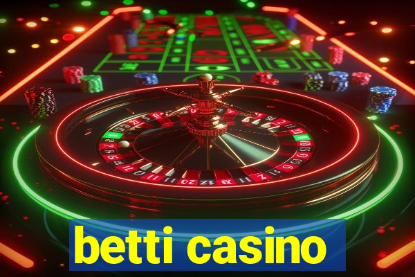 betti casino