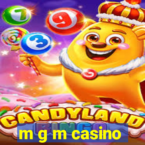 m g m casino