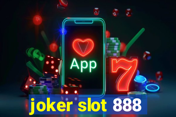 joker slot 888