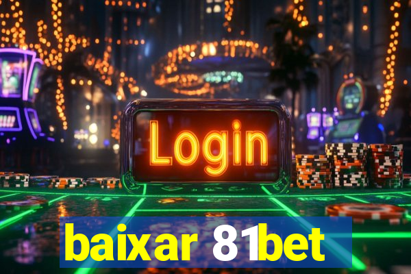 baixar 81bet