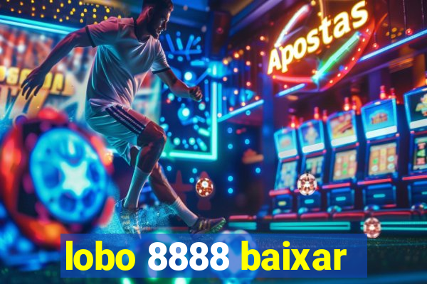 lobo 8888 baixar