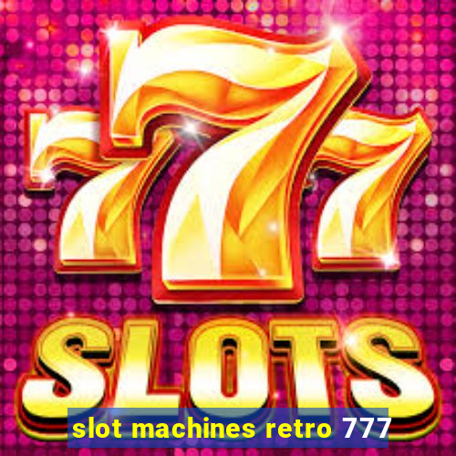 slot machines retro 777