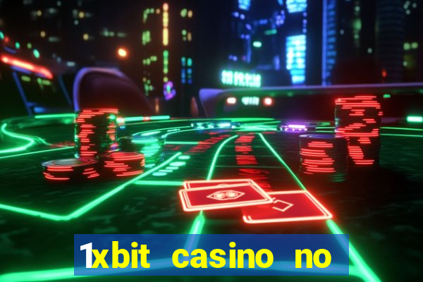 1xbit casino no deposit bonus