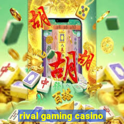 rival gaming casino