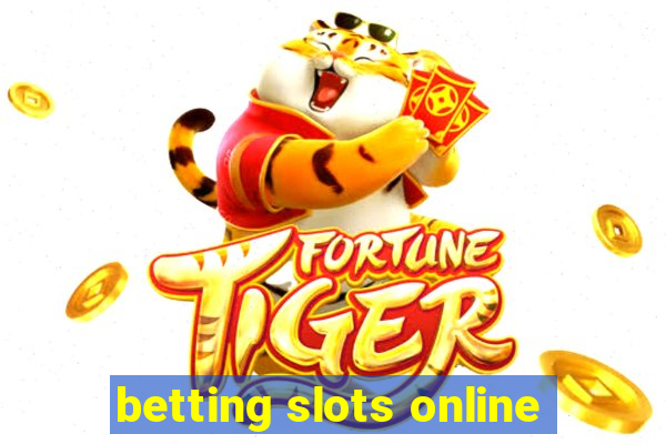 betting slots online