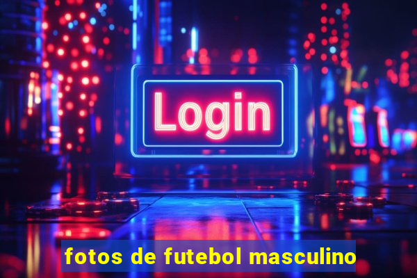 fotos de futebol masculino