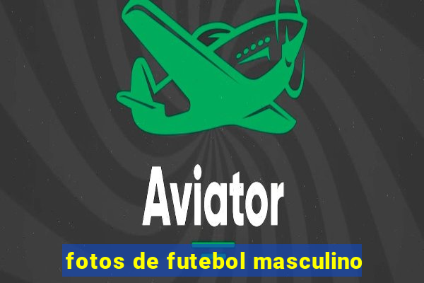 fotos de futebol masculino