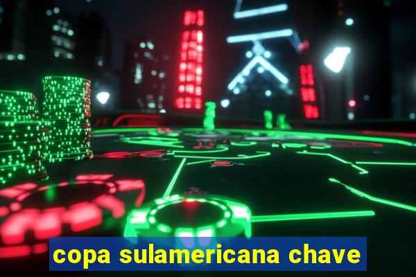 copa sulamericana chave