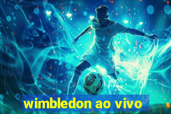 wimbledon ao vivo