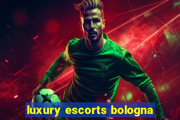 luxury escorts bologna