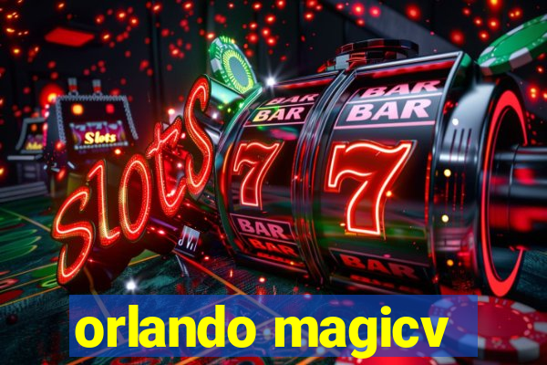 orlando magicv