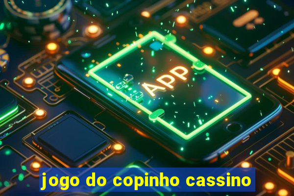 jogo do copinho cassino