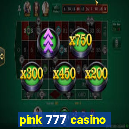 pink 777 casino