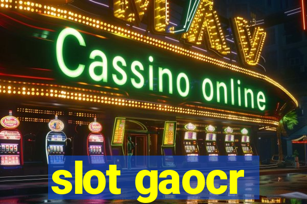 slot gaocr