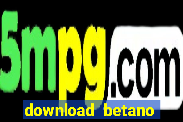 download betano casino apk