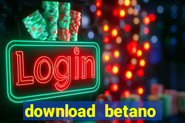 download betano casino apk