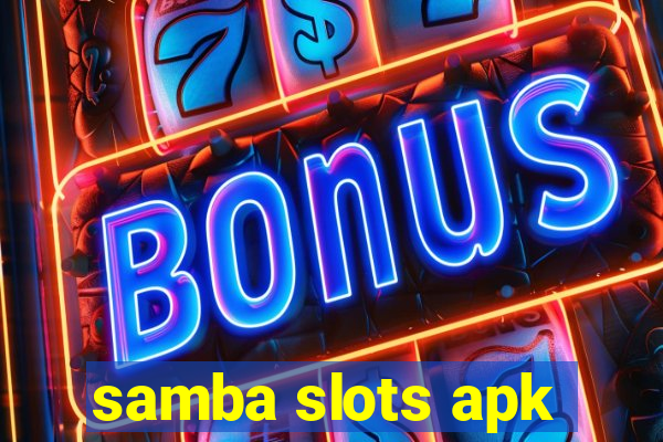 samba slots apk