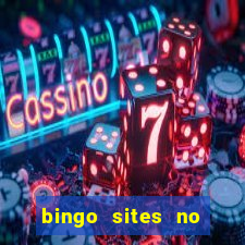 bingo sites no deposit not on gamstop