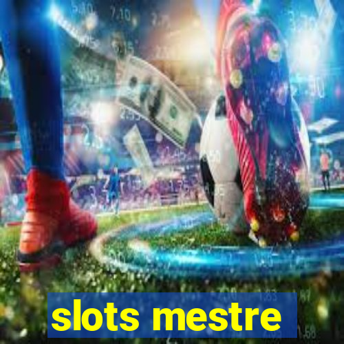 slots mestre