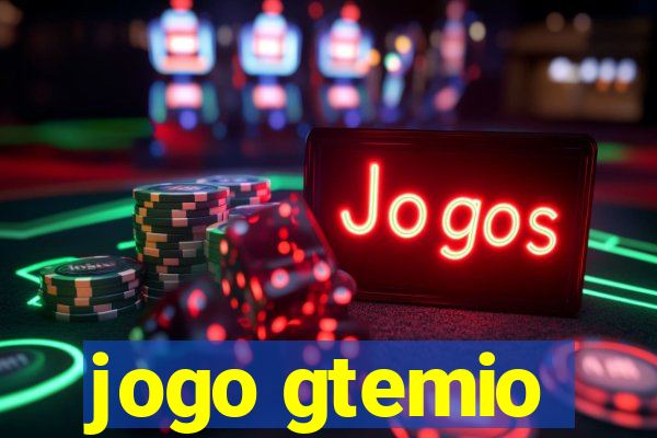 jogo gtemio