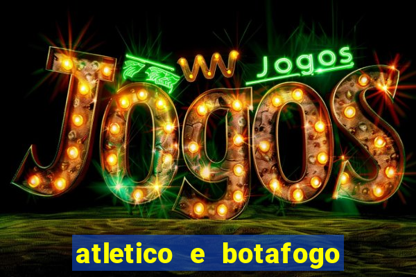 atletico e botafogo ao vivo radio