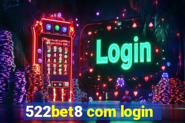 522bet8 com login