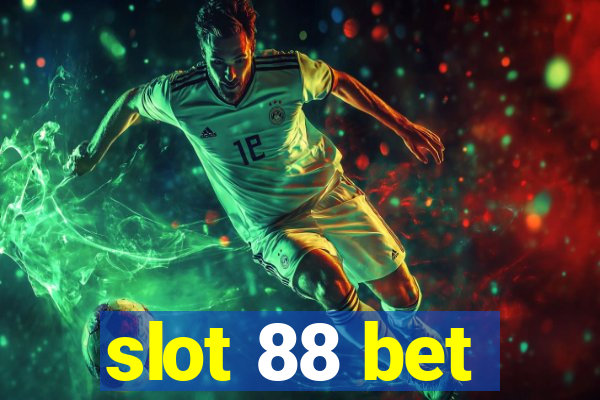 slot 88 bet