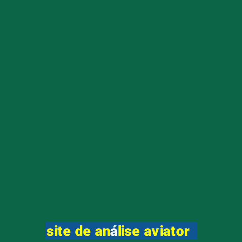 site de análise aviator