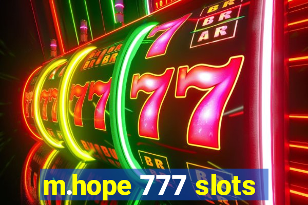 m.hope 777 slots