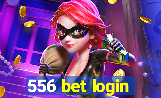 556 bet login